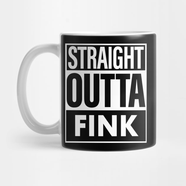 Fink Name Straight Outta Fink by ThanhNga